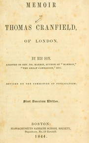 Memoir of Thomas Cranfield, of London by Richard Cranfield