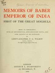 Cover of: Memoirs of Baber, Emperor of India: first of the great Moghuls