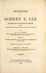 Cover of: Memoirs of Robert E. Lee: his military and personal history, embracing a large amount of information hitherto unpublished