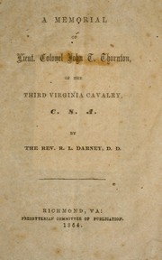 Cover of: A memorial of Lieut. Colonel John T. Thornton, of the Third Virginia Cavalry, C.S.A. by Robert Lewis Dabney