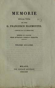 Cover of: Memorie sulla vita del signor G. Francesco Marmontel: scritte da lui medesimo