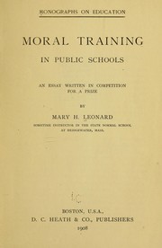 Cover of: Moral training in public schools: an essay written in competition for a prize