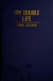 Cover of: My double life by Sullivan, Mary Mrs.