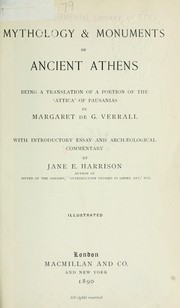 Cover of: Mythology and monuments of ancient Athens: being a translation of a portion of the "Attica" of Pausanias, with introductory essay and archaeological commentary