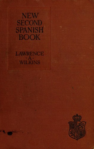 New second Spanish book by Lawrence Augustus Wilkins