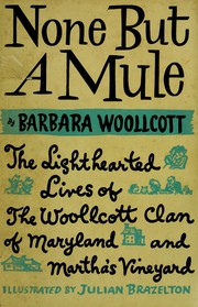 Cover of: None but a mule, by Barbara Woollcott.