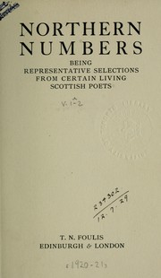 Cover of: Northern numbers, being representative selections from certain living Scottish poets by Hugh MacDiarmid