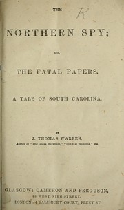 Cover of: The northern spy; or, The fatal papers