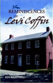 Reminiscences of Levi Coffin, the reputed president of the underground railroad by Levi Coffin