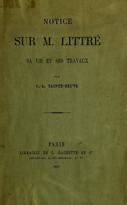 Cover of: Notice sur M. Littre, sa vie et ses travaux, par Sainte-Beuve