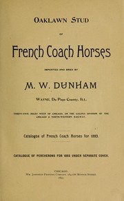 Cover of: Oaklawn stud of French coach horses imported and bred by M. W. Dunham by M.W. Dunham