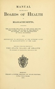 Cover of: Manual for the use of boards of health of Massachusetts | Massachusetts