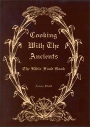 Cover of: Cooking with the ancients: the Bible food book
