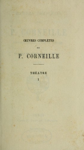 Oeuvres complètes de P. Corneille