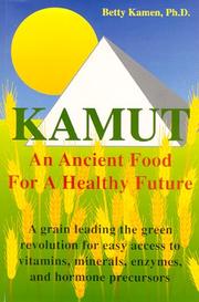 Cover of: Kamut: An Ancient Food for a Healthy Future