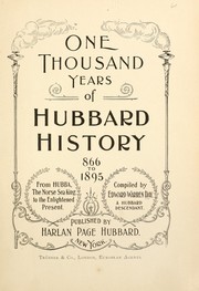 Cover of: One thousand years of Hubbard history, 866 to 1895.: From Hubba, the Norse sea king, to the enlightened present.