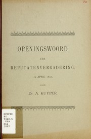 Cover of: Openingswoord ter deputatenvergadering, 29 April 1897 by Abraham Kuyper