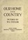 Cover of: Our home and country