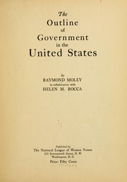Cover of: The outline of government in the United States