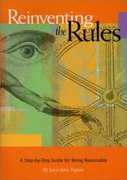 Cover of: Reinventing the Rules: A Step-By-Step Guide for Being Reasonable