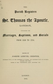 Cover of: The parish registers of St. Thomas the Apostle, London by St. Thomas the Apostle (Parish : London, England)