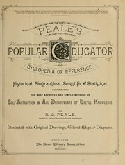 Cover of: Peale's popular educator and cyclopedia of reference: historical, biographical, scientific and statistical ...