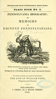 Cover of: Pennsylvania biography: or, Memoirs of eminent Pennsylvanians: with occasional extracts, in prose and verse, from their writings ... by John R. Goodman