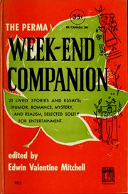 Cover of: The Perma Week-end Companion: 21 Lively Stories and Essays, Humor, Romance, Mystery, and Realism, Selected Solely for Entertainment