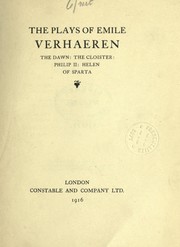 Cover of: The plays of Emile Verhaeren: The dawn: The cloister: Philip II: Helen of Sparta