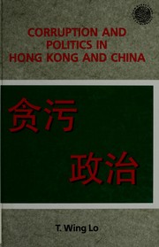 Cover of: Corruption and politics in Hong Kong and China