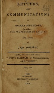 Cover of: Letters, and communications of Joanna Southcott: the prophetess of Exeter