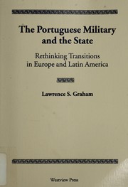 Cover of: The Portuguese military and the State by Lawrence S. Graham