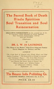 Cover of: The sacred book of death, Hindu spiritism, soul transition and soul reincarnation