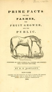 Cover of: Prime facts for the farmer, the fruit grower, and the public by M. R. Bartlett