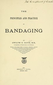 Cover of: The principles and practice of bandaging: by Gwilym G. Davis ...