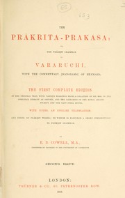 Cover of: The Prākṛita-prakasa: or the Prakrit grammar of Vararuchi. With the commentary Manorama of Bhamaha.  The first complete ed. of the original text...  With notes, an English translation and index of Prākrit words; to which is prefixed a short introd. to Prākṛit grammar
