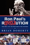 Ron Paul's revolution by Brian Doherty