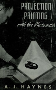 Projection printing with the photometer by Artemus Jean Haynes