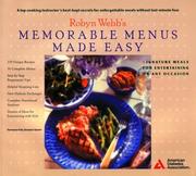 Cover of: Robyn Webb's memorable menus made easy: signature meals for entertaining or any occasion