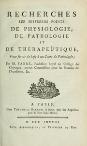 Cover of: Recherches sur différens points de physiologie, de pathologie et de thérapeutique