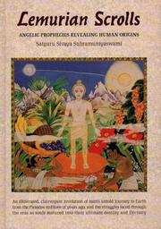 Cover of: Lemurian scrolls: angelic prophecies revealing human origins = limuriyan patrāṇi : mānūṣaprakāʹsaṅka daivikabhaviṣyakathanaṃ