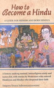 Cover of: How to become a Hindu: a guide for seekers and born Hindus = Hindu kanthaṃ bhavituṃ vidyārthīca jāti Hindu pathadarśanamaṃ