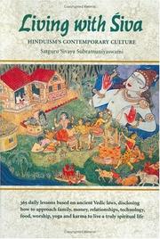 Cover of: Living with Siva: Hinduism's contemporary culture = Śivena saha jīvanam : Hindudharma samakālīna saṃskr̥ti