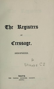 The registers of Cressage, Shropshire, 1605-1812 by Cressage (England : Parish)