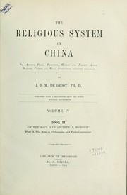 Cover of: The religious system of China, its ancient forms, evolution, history and present aspect, manners, customs and social institutions connected therewith by J. J. M. de Groot