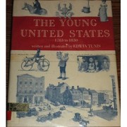 Cover of: The young United States, 1783-1830 by Edwin Tunis