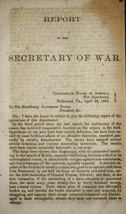 Cover of: Report of the Secretary of War: Confederate States of America, War Department, Richmond, Va., April 28, 1864