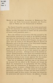 Cover of: Report upon forestry.: From the committee appointed to memorialize Congress and the state legislatures, regarding the cultivation of timber and the preservation of forests.