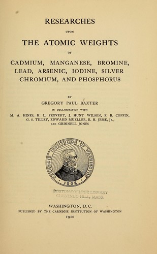 Researches upon the atomic weights of cadmium, manganese, bromine, lead, arsenic, iodine, silver, chromium, and phosphorus