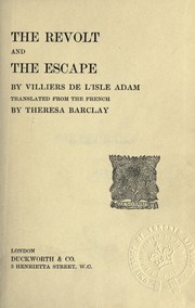 Cover of: The revolt, and The escape: Translated from the French by Theresa Barclay